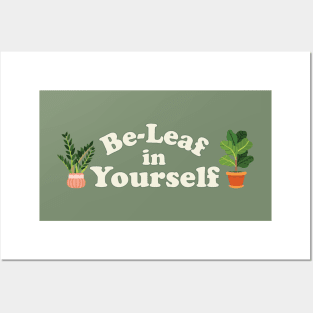 Be-Leaf in Yourself Cute Plant Quote Posters and Art